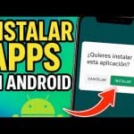 Cómo instalar aplicaciones en Android sin Play Store