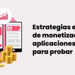 Estrategias para probar aplicaciones móviles