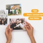 Los mejores consejos para conservar tus fotografías